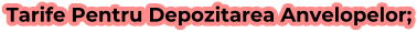 Tarife Pentru Depozitarea Anvelopelor;